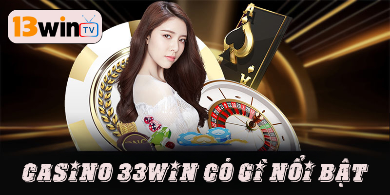 Vì sao Casino 13win thu hút đông đảo người chơi?